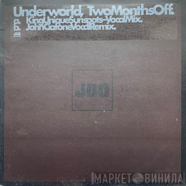  Underworld  - Two Months Off