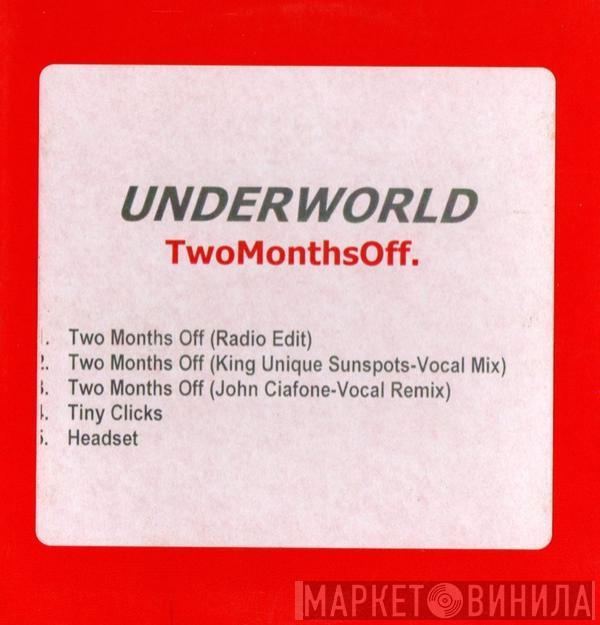  Underworld  - Two Months Off