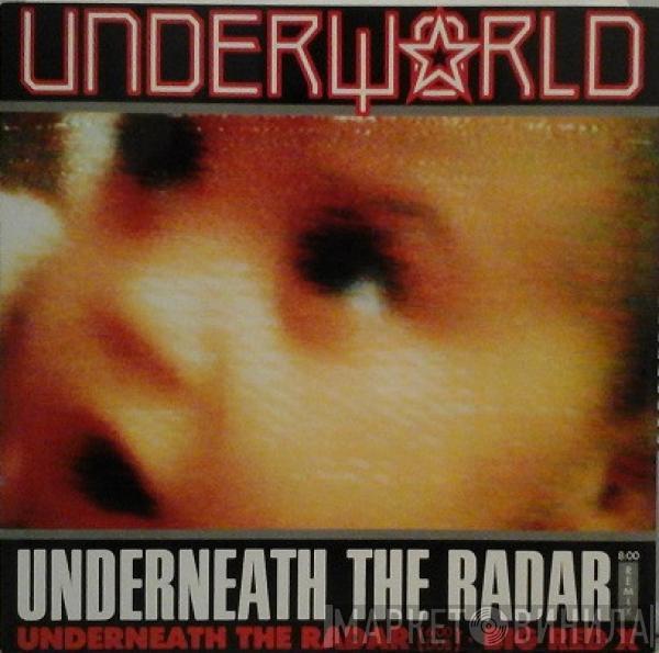 Underworld - Underneath The Radar