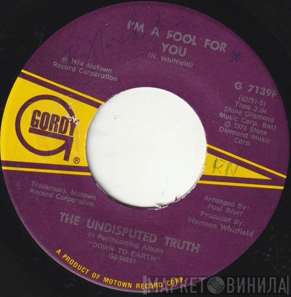 Undisputed Truth  - I'm A Fool For You / The Girl's Alright With Me