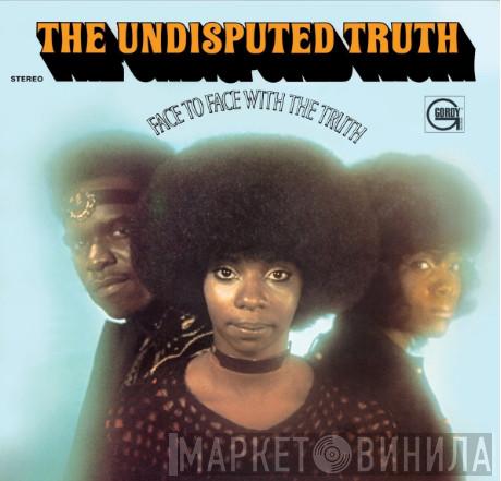 Undisputed Truth  - Face To Face With The Truth