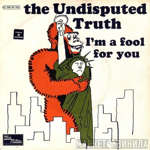 Undisputed Truth  - I'm A Fool For You