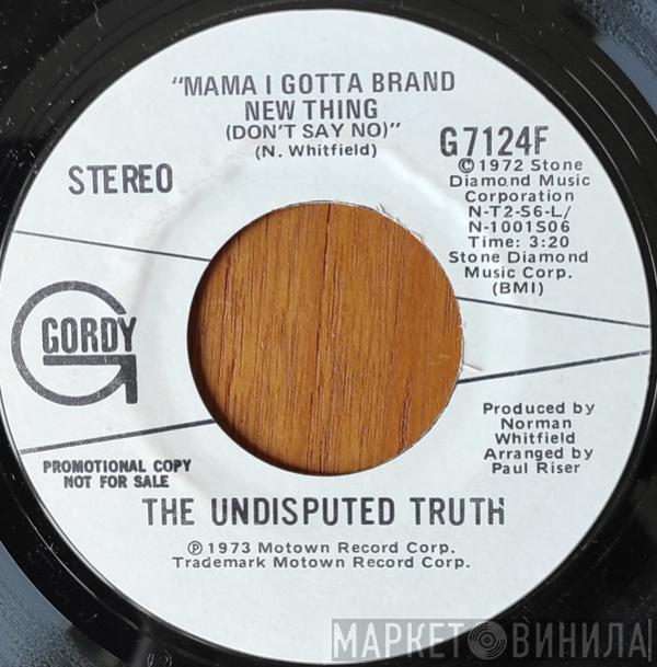 Undisputed Truth  - Mama I Got A Brand New Thing (Don't Say No)