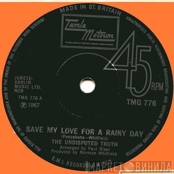  Undisputed Truth   - Save My Love For A Rainy Day