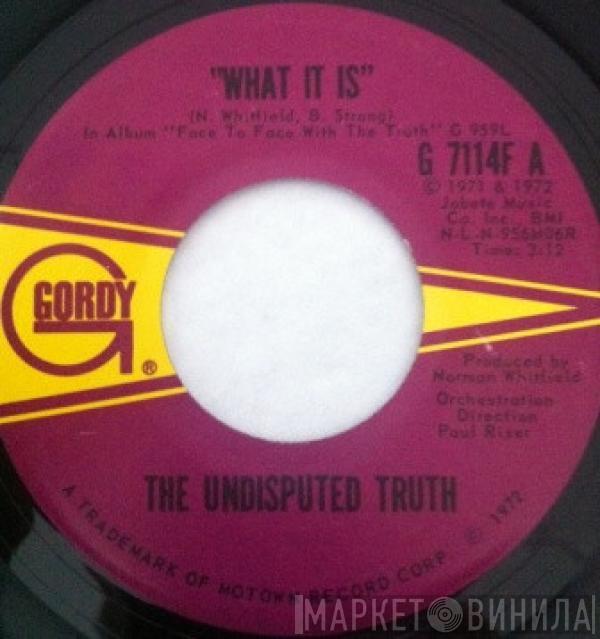 Undisputed Truth  - What It Is