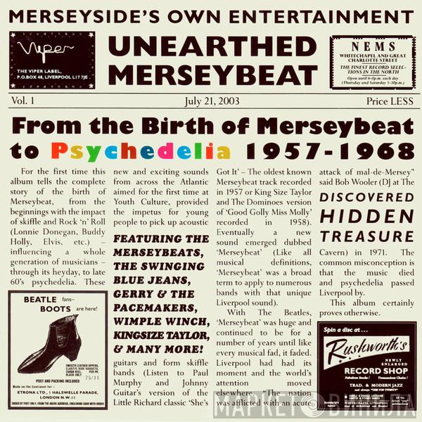  - Unearthed Merseybeat Vol.1 (From The Birth Of Merseybeat To Psychedelia 1957-1968)