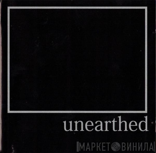 Unearthed  - Unearthed