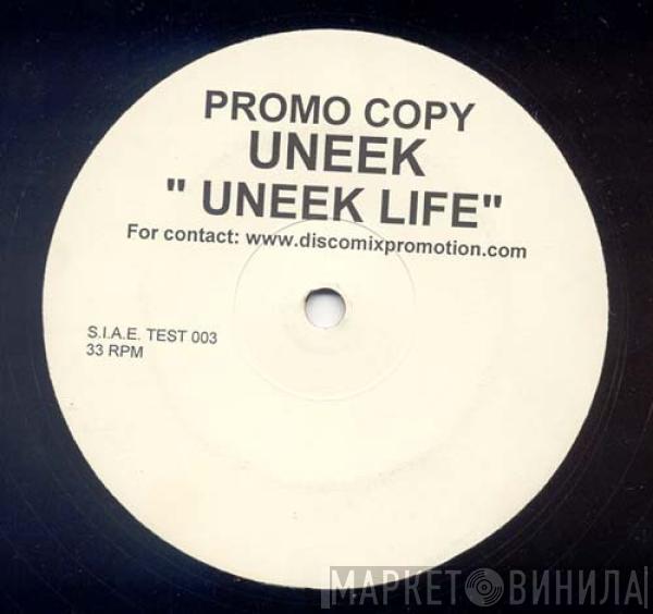 Uneek - Uneek Life