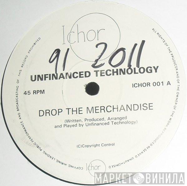 Unfinanced Technology - Techno Mania / Drop The Merchandise