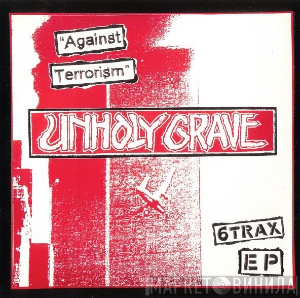  Unholy Grave  - Against Terrorism