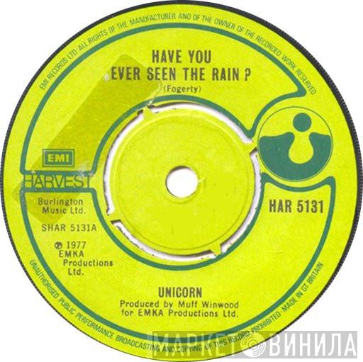 Unicorn  - Have You Ever Seen The Rain?