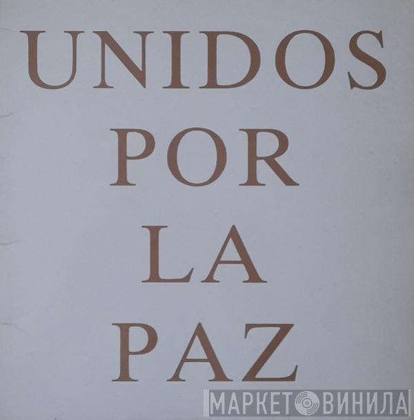  - Unidos Por La Paz