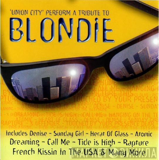 Union City  - Perform A Tribute To Blondie