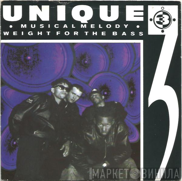 Unique 3 - Musical Melody / Weight For The Bass