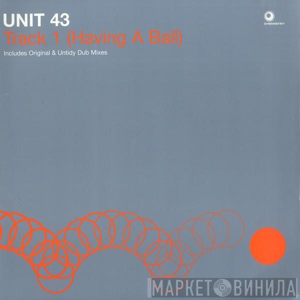 Unit 43 - Track 1