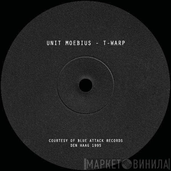 Unit Moebius - T-Warp