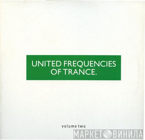  - United Frequencies Of Trance. Volume Two