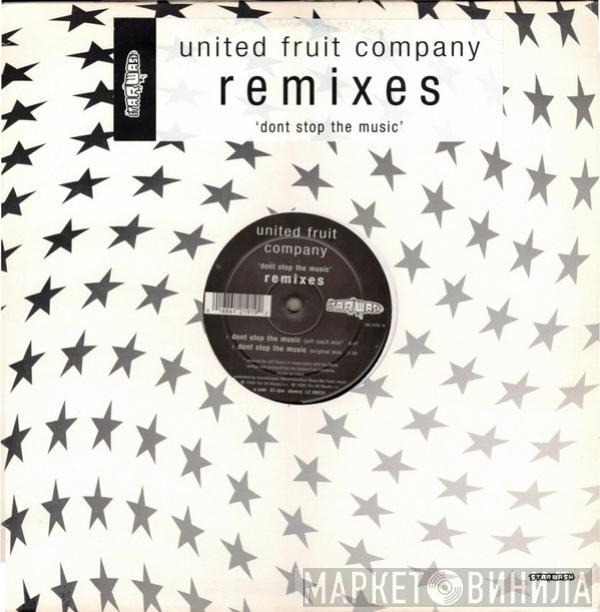 United Fruit Company - Don't Stop The Music (Remixes)