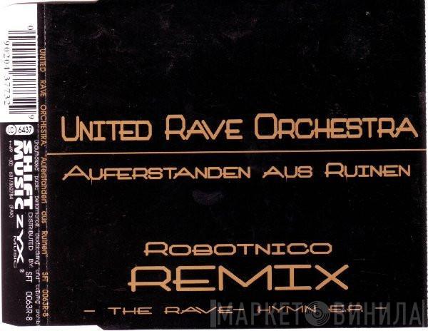 United Rave Orchestra - Auferstanden Aus Ruinen - The Rave Hymn E.P. (Robotnico Remix)