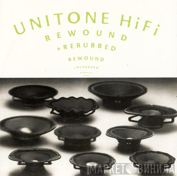 Unitone HiFi - Rewound + Rerubbed