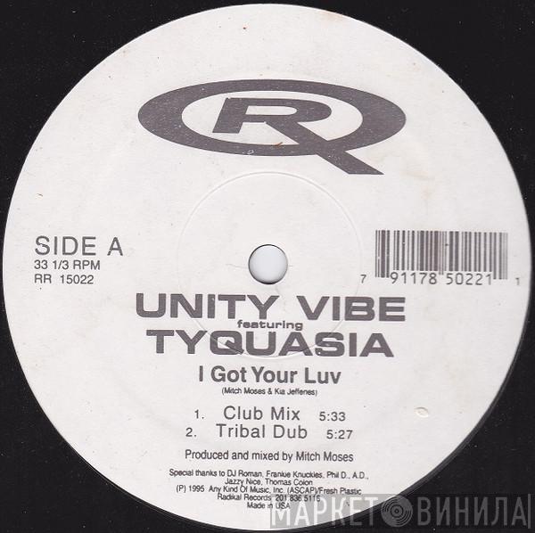 Unity Vibe, Tyquasia - I Got Your Luv