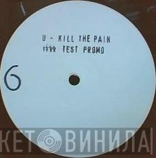 Universal  - Kill The Pain