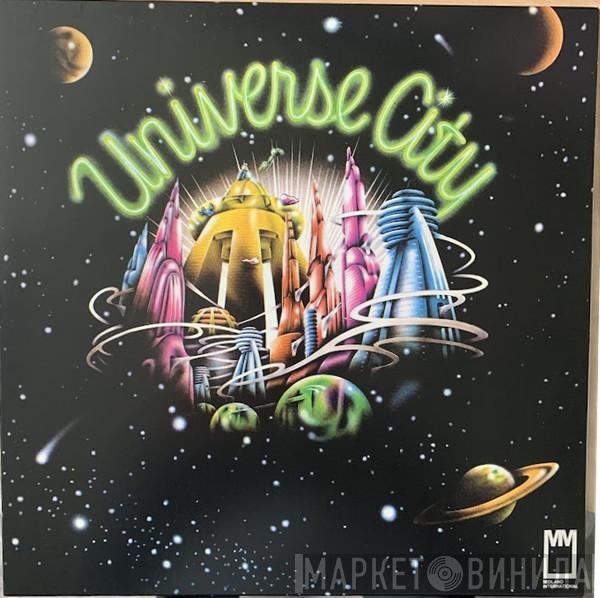 Universe City - Can You Get Down / Serious