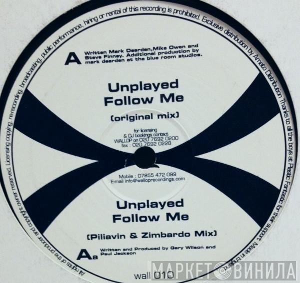Unplayed - Follow Me