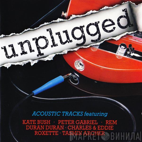  - Unplugged