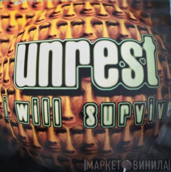  Unrest  - I Will Survive