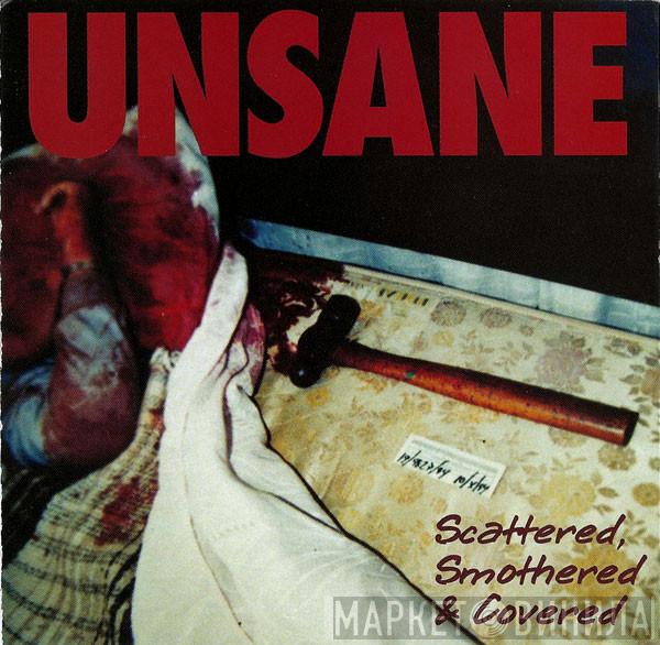  Unsane  - Scattered, Smothered & Covered
