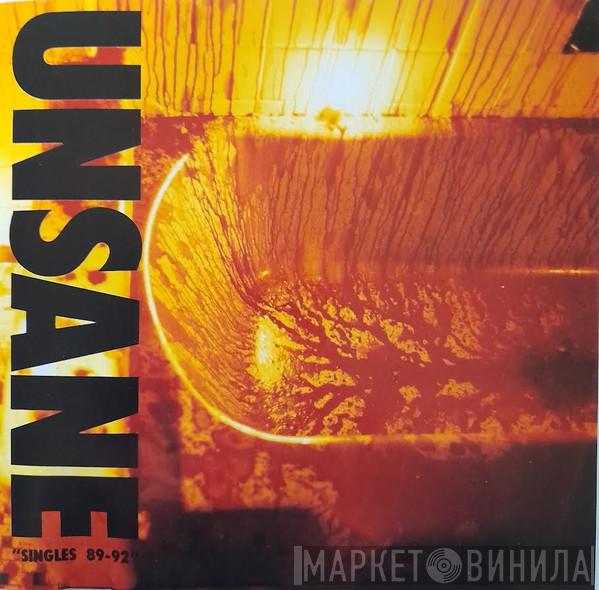  Unsane  - Singles 89-92