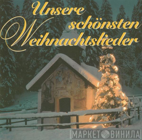  - Unsere Schönsten Weihnachtslieder