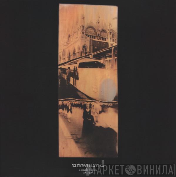 Unwound - A Single History: 1991-2001