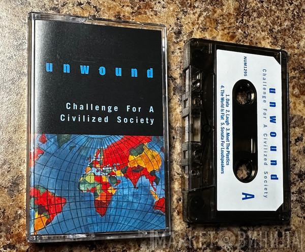  Unwound  - Challenge For A Civilized Society