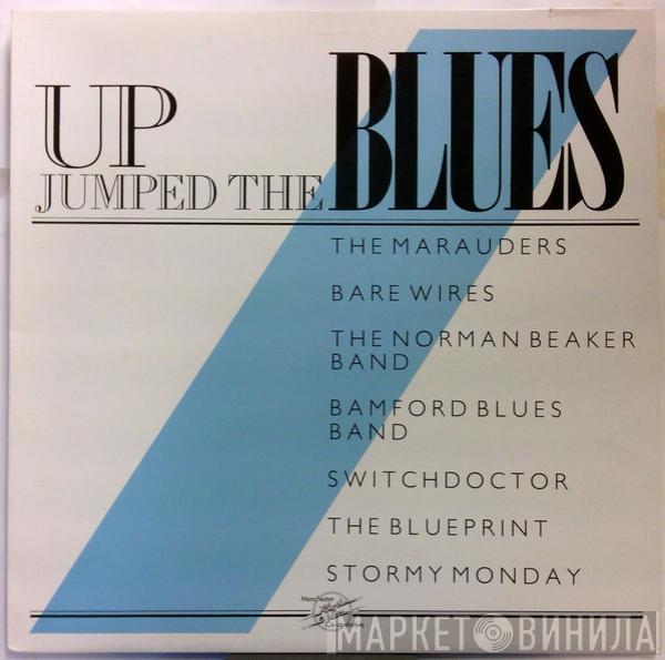  - Up Jumped The Blues