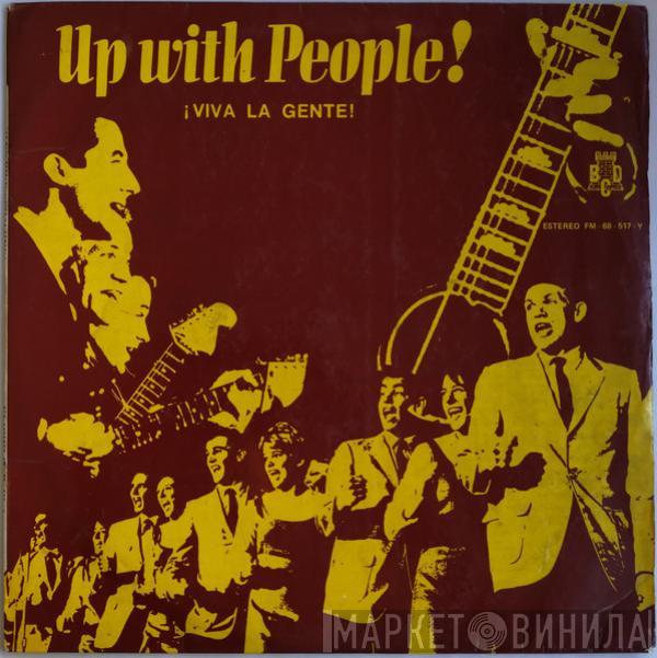 Up With People - ¡Viva La Gente!