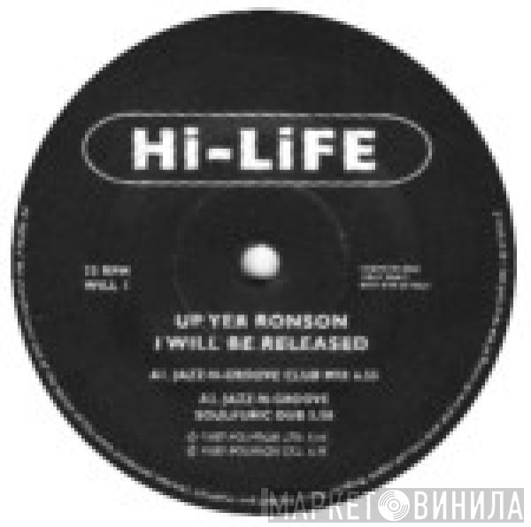 Up Yer Ronson - I Will Be Released