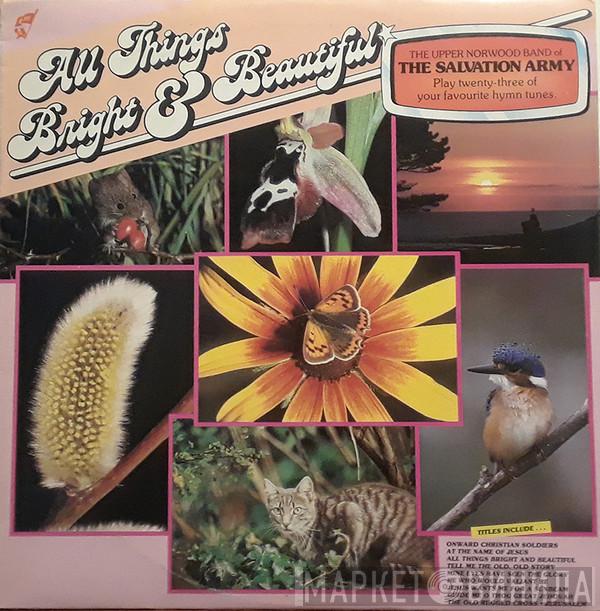 Upper Norwood Band Of The Salvation Army, Michael Clack - All Things Bright And Beautiful