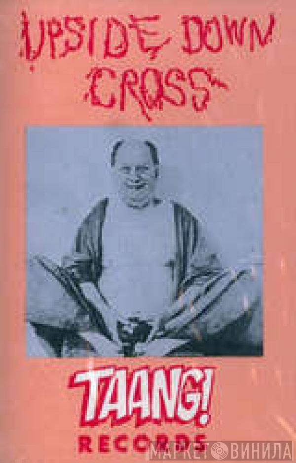 Upsidedown Cross - Upsidedown Cross