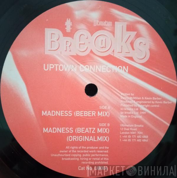 Uptown Connection - Madness