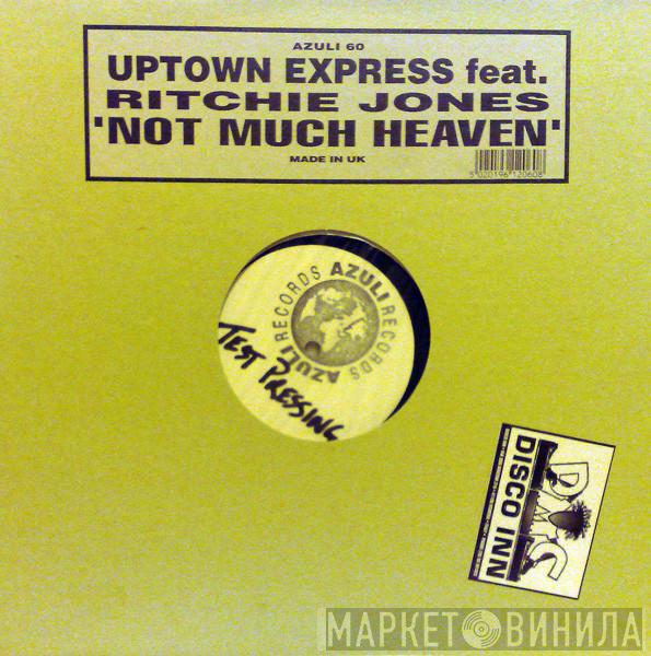 Uptown Express, Richie Jones - Not Much Heaven