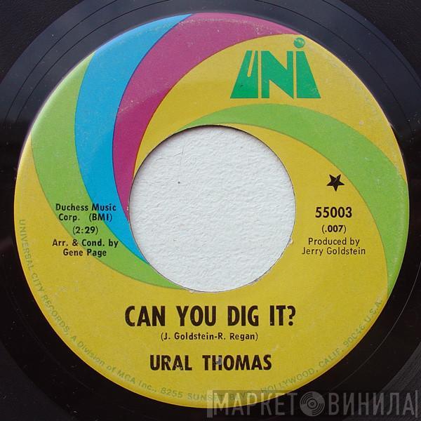 Ural Thomas - Can You Dig It? / I'm A Whole New Thing