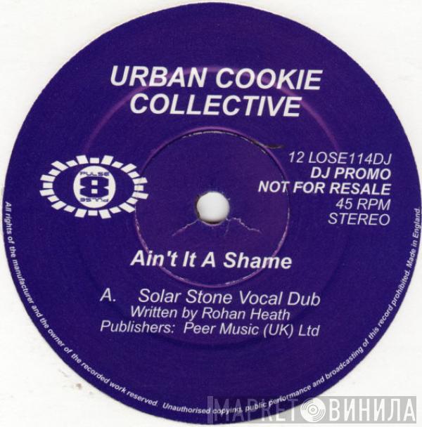 Urban Cookie Collective - Ain't It A Shame