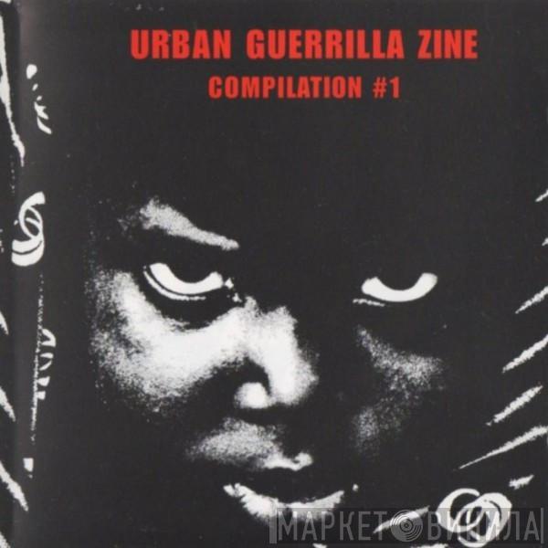  - Urban Guerrilla Zine Compilation #1