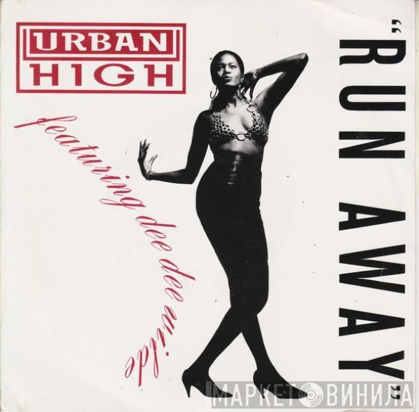 Urban High, Dee Dee Wilde - Run Away