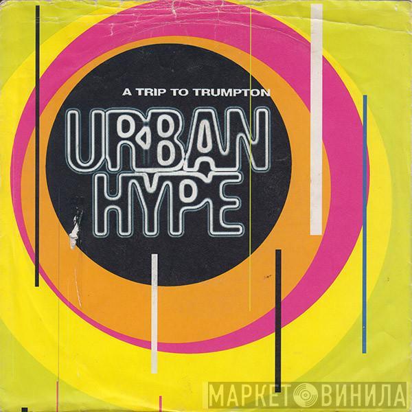 Urban Hype - A Trip To Trumpton