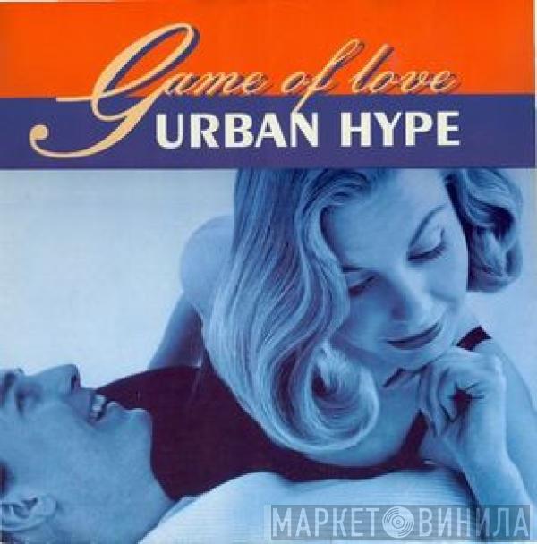  Urban Hype  - Game Of Love