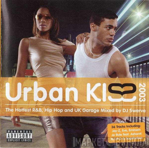  - Urban Kiss 2003