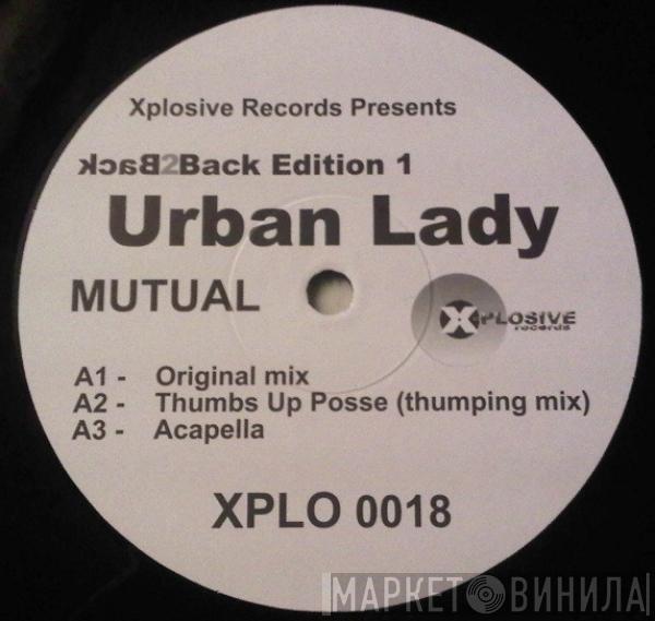 Urban Lady, Liason - Mutual / Since The Day